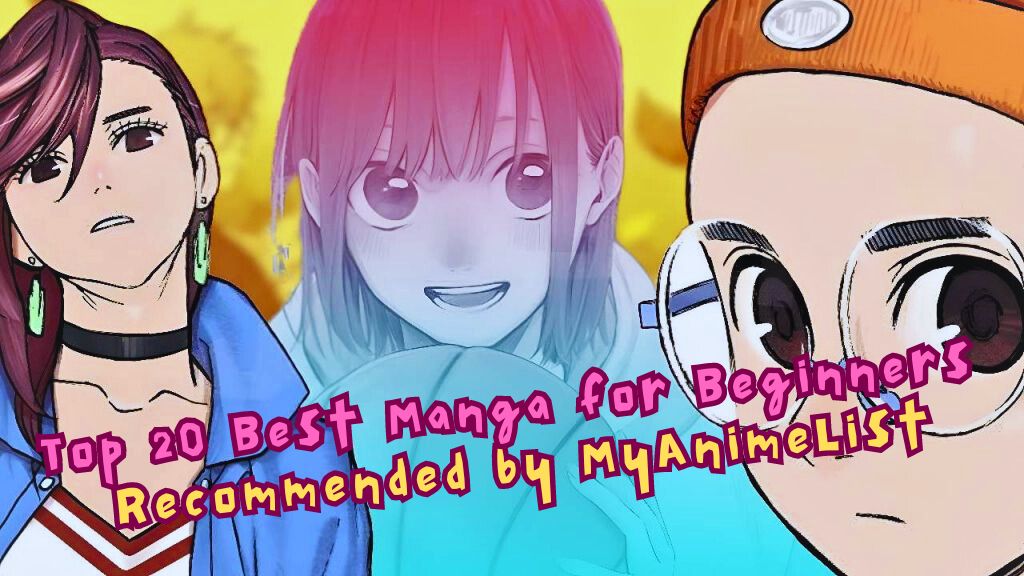Top 20 Best Manga for Beginners - Recommended by MyAnimeList