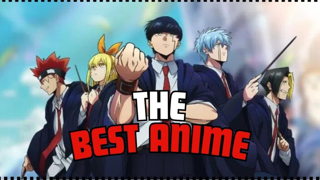 The Best Animes You've Watched